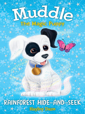 cover image of Muddle the Magic Puppy Book 4: Rainforest Hide-and-Seek